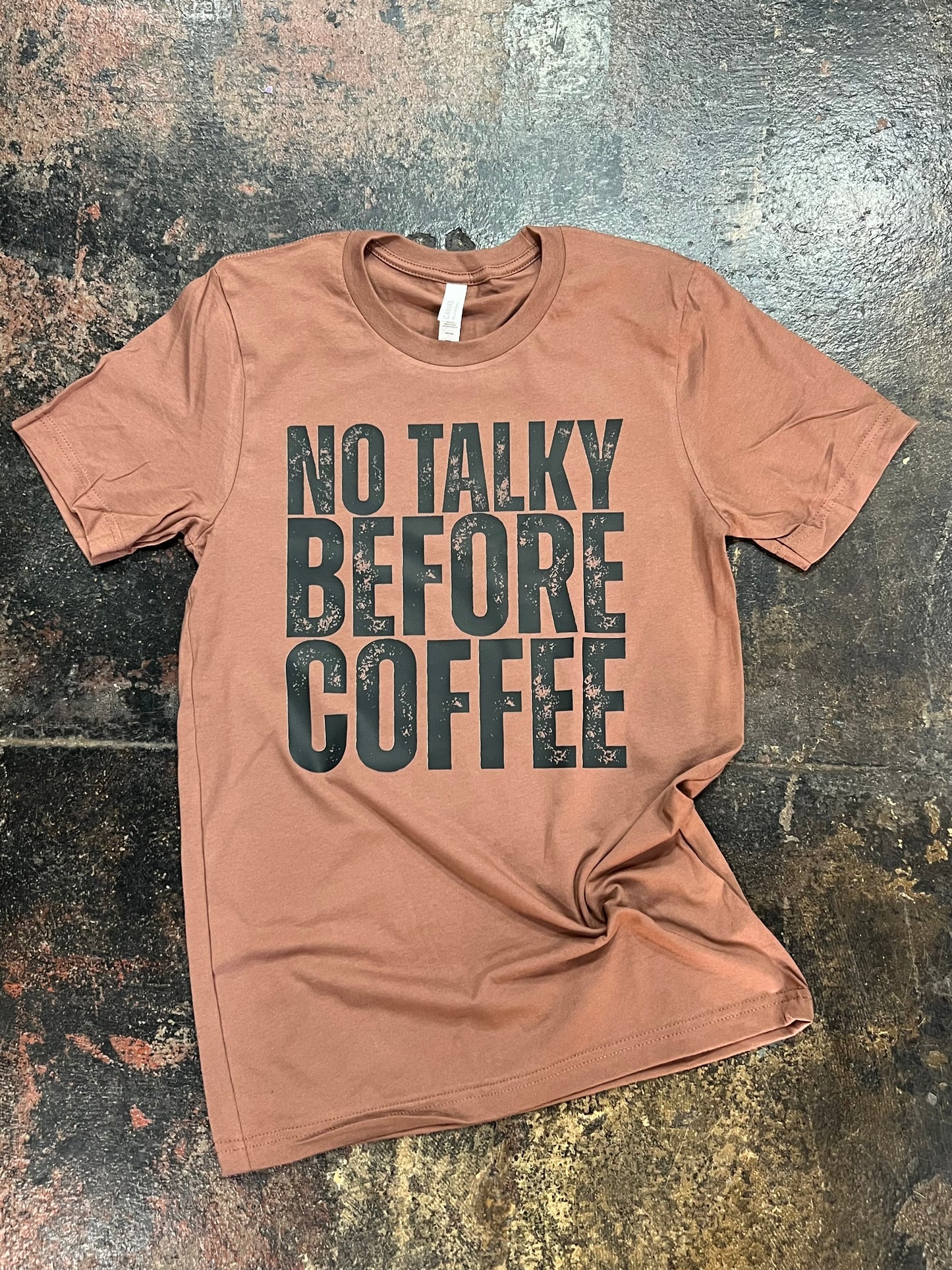 T-Shirt - No Talky Before Coffee